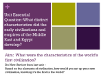 Aim: What were the characteristics of the world*s first civilization?