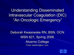 Understanding Disseminated Intravascular Coagulation (DIC) “An