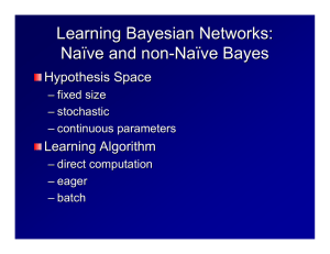 Learning Bayesian Networks: Naïve and non