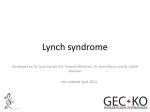 LYNCH SYNDROME-RELATED CANCERS Colorectal ü Endometrial