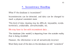 7. Inconsistency Handling What If the database is inconsistent