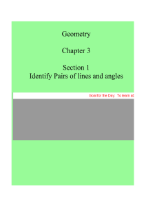Geometry Chapter 3 Section 1 Identify Pairs of lines and angles