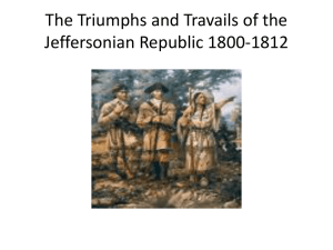 The Triumphs and Trevails of the Jeffersonian Republic