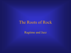 The Roots of Rock: Ragtime and Jazz