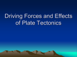 Driving Forces and Effects of Plate Tectonics