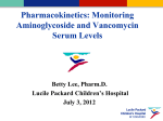 Pharmacokinetics: Monitoring Aminoglycoside and Vancomycin