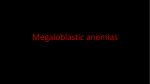 Megaloblastic anemias