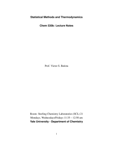 Statistical Methods and Thermodynamics Chem 530b: Lecture