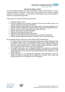 Orthodontics-Referral criteria Only those patients qualifying under