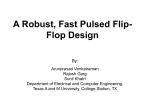 A Robust, Fast Pulsed Flip-Flop Design