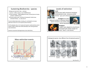 Sustaining Biodiversity - species Mass extinction events Levels of