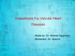 Anaesthesia For Valvular Heart Diseases
