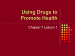 Using Drugs to Promote Health
