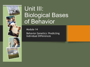 Unit III: Biological Bases of Behavior