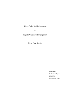 Skinner`s Radical Behaviorism vs. Piaget`s Cognitive Development