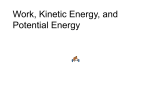 Work, Kinetic Energy, and Potential Energy