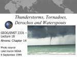 Lecture 18 - Thunderstorms, Tornadoes, Derochos and Waterspouts