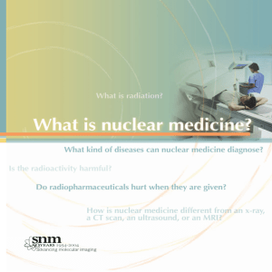 What Is Nuclear Medicine? - Society of Nuclear Medicine