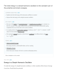 The total energy in a simple harmonic oscillator is the constant sum