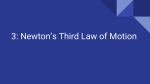 3: Newton`s Third Law of Motion