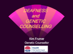 DEAFNESS and GENETIC COUNSELLING