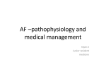 AF –pathophysiology and medical management