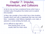 Chapter 7: Impulse, Momentum, and Collisions