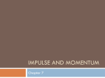 Impulse and Momentum - Mrs. Haug`s Website