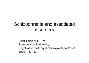 Schizophrenia and assotiated disorders