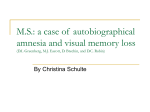 M.S. a case of autobiographical amnesia and visual memory loss