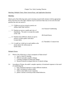 Chapter Two: Early Learning Theories Matching, Multiple Choice