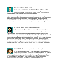 STATION ONE: What is Potential Energy? Potential energy is the
