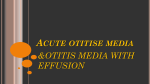 Acute Otitis Media and Otitis Media with Effusion