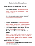 • The water cycle is the movement of • How does water vapor enter