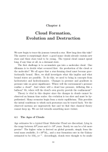 Cloud Formation, Evolution and Destruction