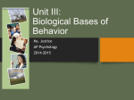 Unit III: Biological Bases of Behavior