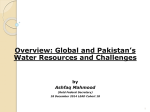 Overview of Global and Pakistan`s Water Resources by Ashfaq