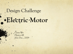 Design Challenge * Electric Motor