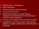 1. Wilhelm Wundt Introspection 2. STRUCTURALISM 3. Wilhelm