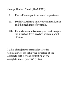 George Herbert Mead (1863-1931): The self emerges from social