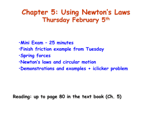 Chapter 5: Using Newton`s Laws