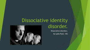 Dissociative identity disorder.