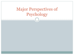 Major Perspectives of Psychology - Copy