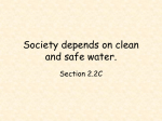 Society depends on clean and safe water.