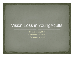 Vision loss in young adults - Loma Linda University Medical Center