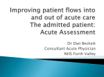 Improving patient flows into and out of acute care The admitted