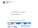 Clinical follow - up of patients. Konrad Brockmeier