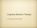 Cognitive Behavior Therapy Dr. Sparrow EPSY 6363 Founders