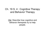 Ch. 19 S. 4 Cognitive Therapy and Behavior Therapy
