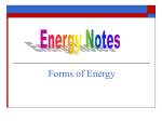 Forms of Energy Energy Notes Forms of Energy All forms of Energy